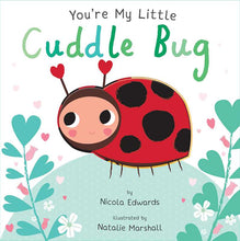 Load image into Gallery viewer, You&#39;re My Little Cuddle Bug Book
