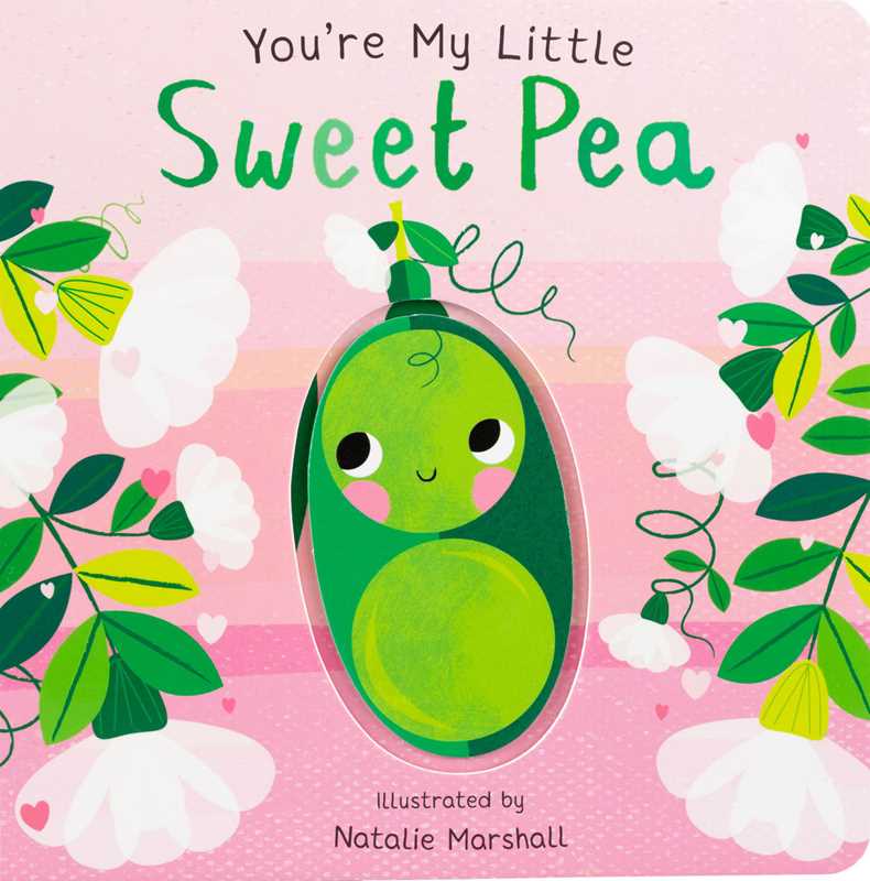 You're My Little Sweet Pea Book