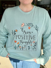 Load image into Gallery viewer, Grow Positive Thoughts Long Sleeve Tee