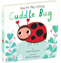 Load image into Gallery viewer, You&#39;re My Little Cuddle Bug Book
